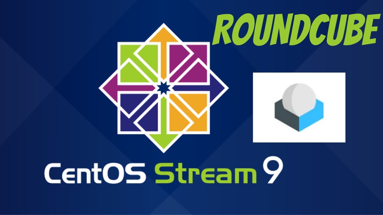 Installation et Configuration de Roundcube sur CentOS 9