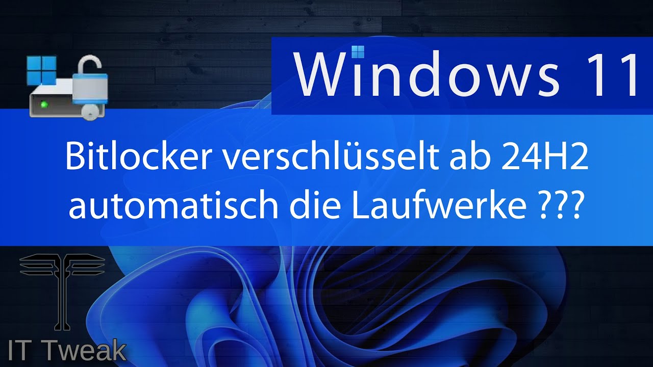 Windows 11 - Ab 24H2 verschlüsselt Bitlocker automatisch Laufwerke ohne zu fragen?