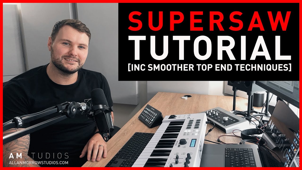 How To Make A Supersaw (inc smoother top end techniques)