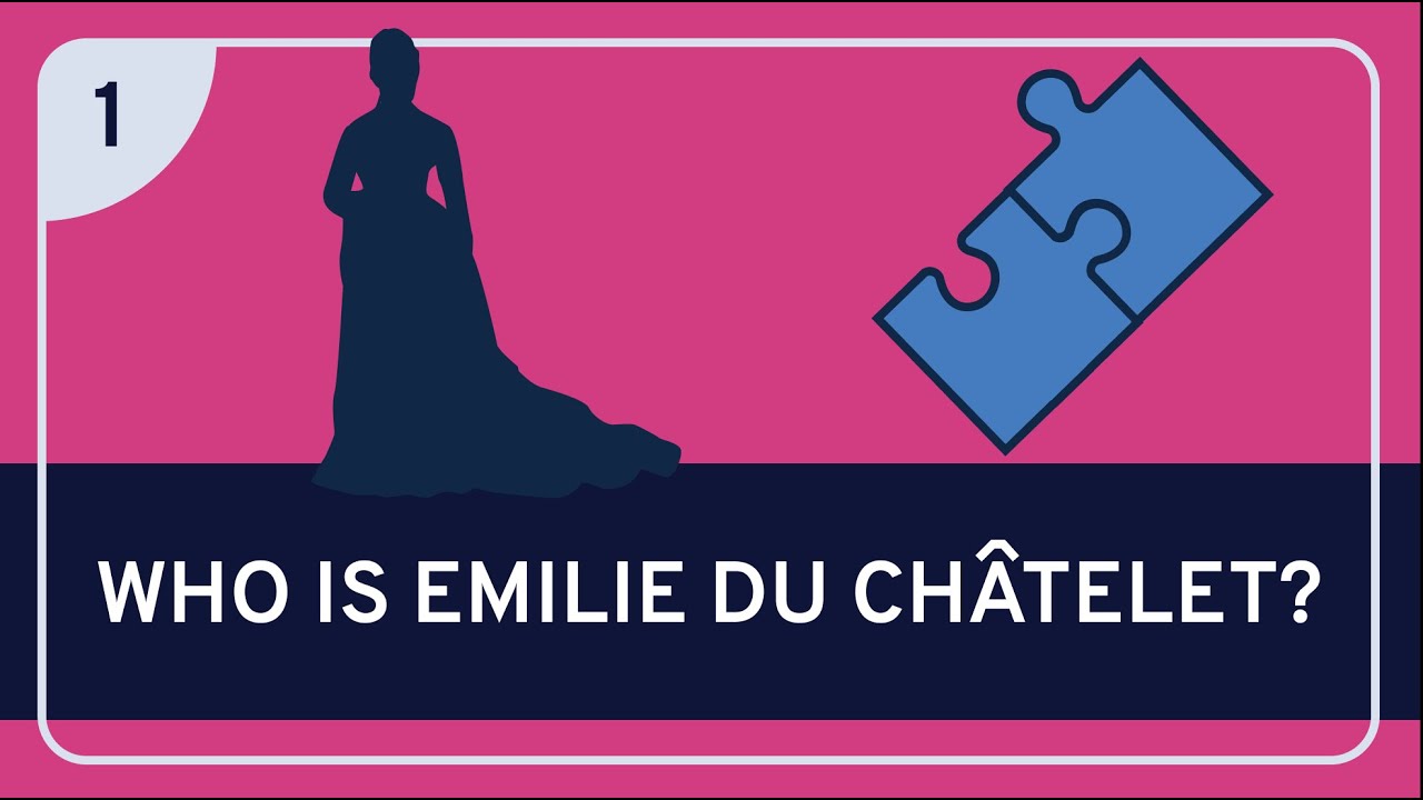 Philosophy: Émilie du Châtelet, Part 1