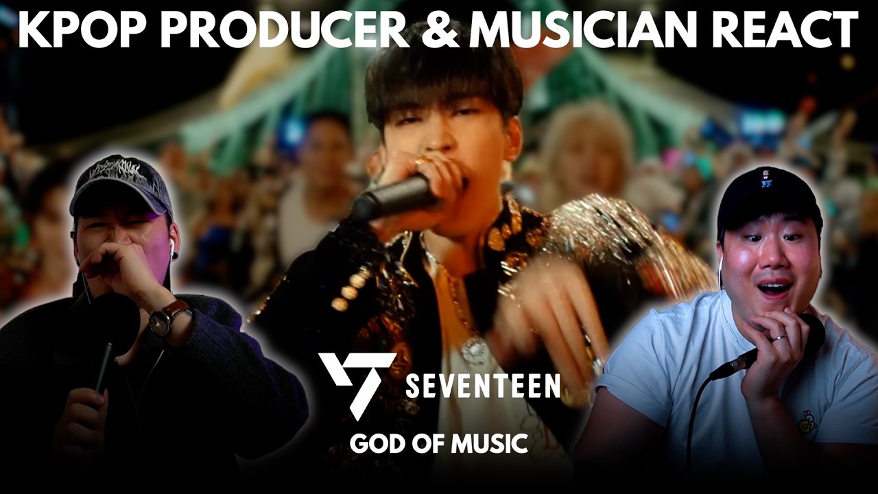Musicians react & analyze ♡ SEVENTEEN - God of Music (MV)