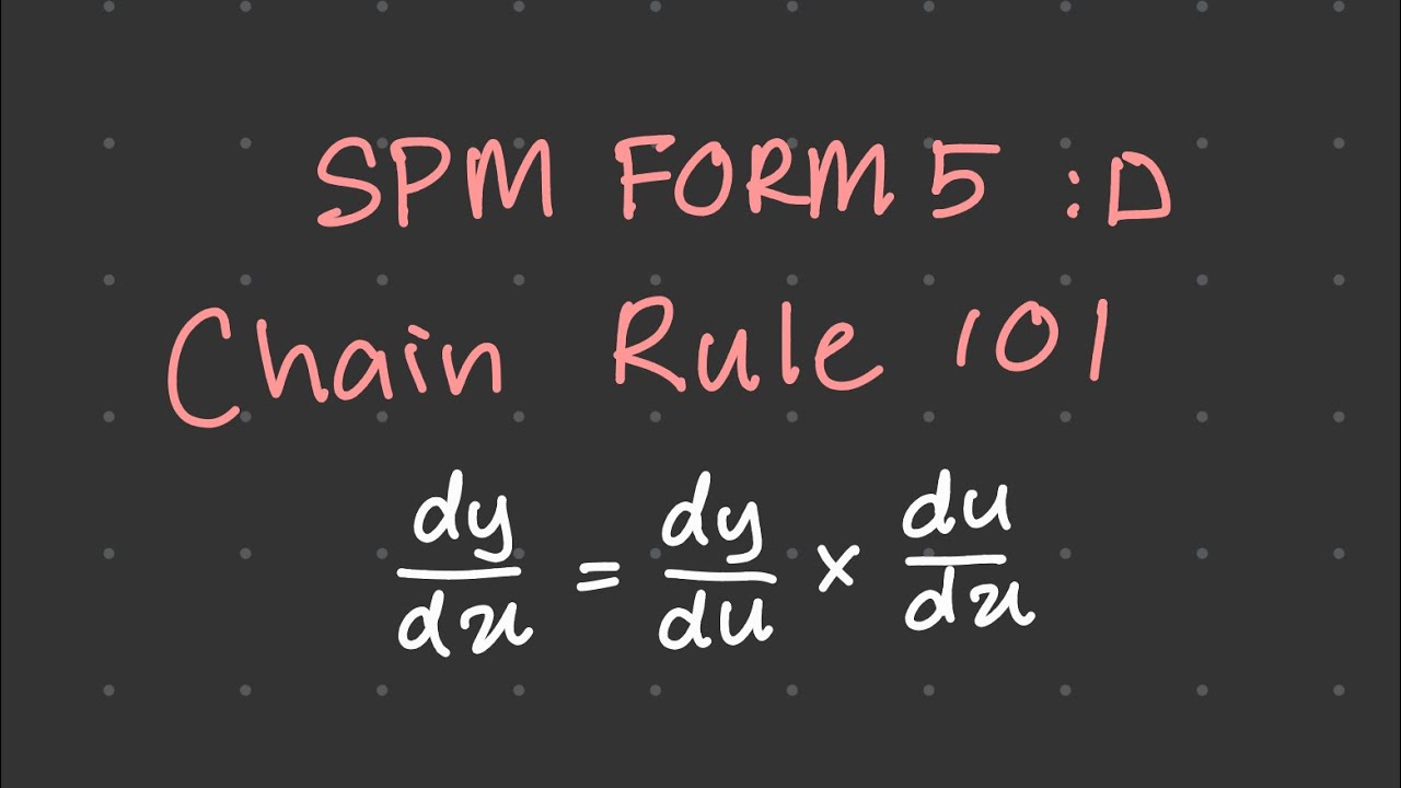Chain rule 101 (Spm Form 5 Differentiation)