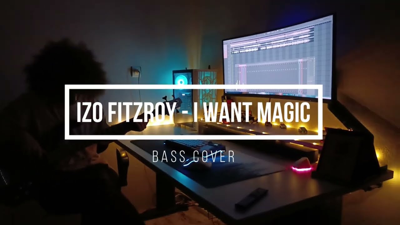 Izo FitzRoy - I Want Magic (Bass Cover)
