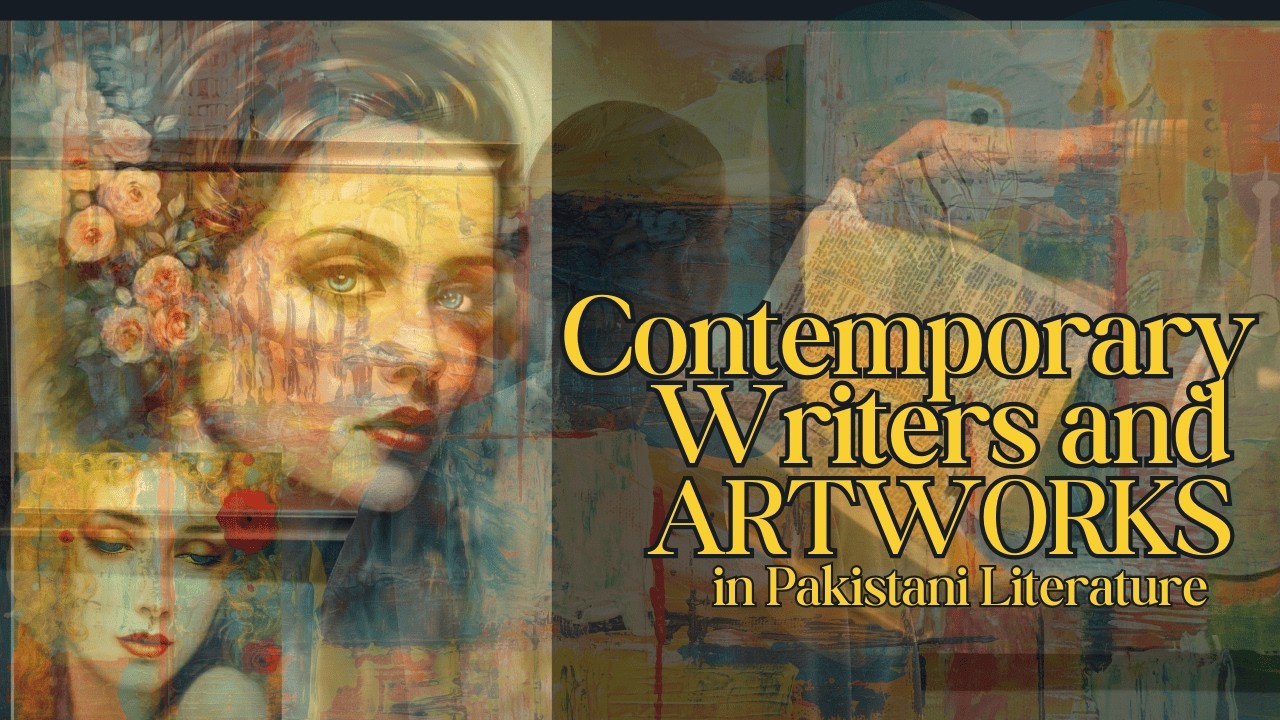 Contemporary Pakistani Writers & Their Iconic Works | Modern Pakistani Literature You Must Read