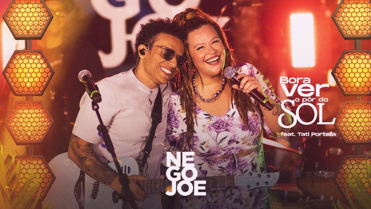 Nego Joe feat Tati Portella - Bora Ver o Pôr do Sol
