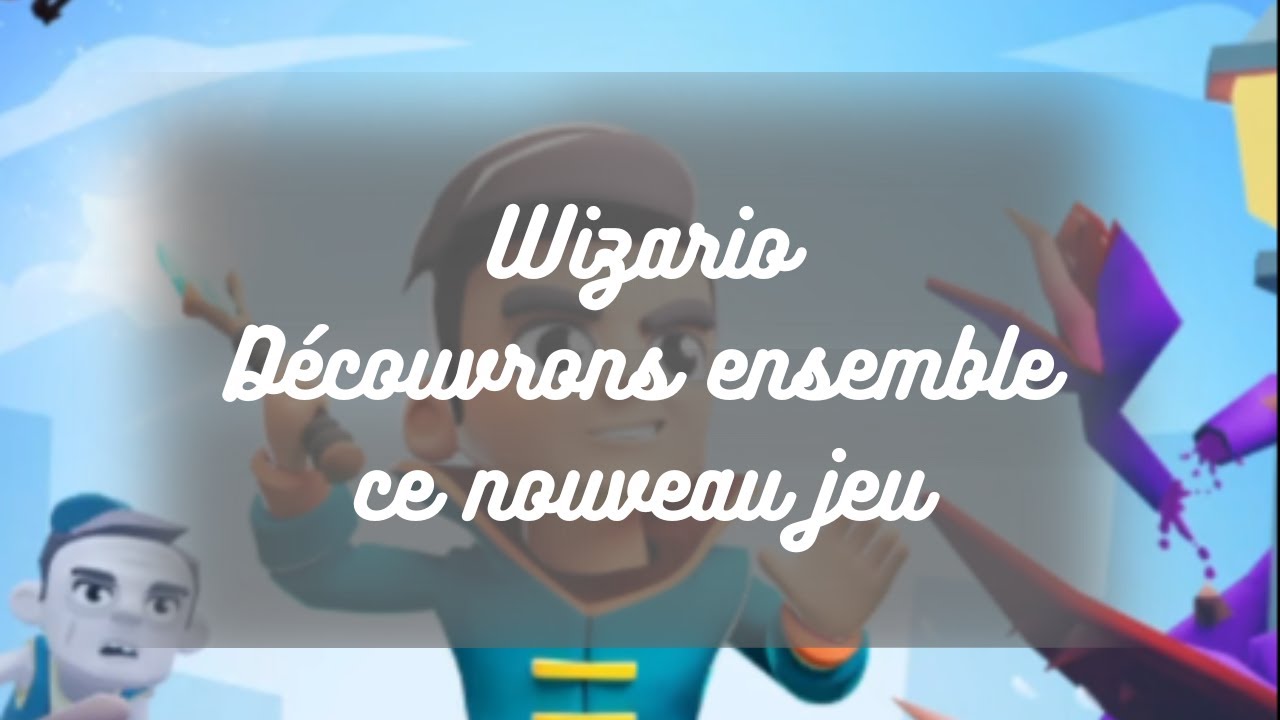 Nouveau - Wizario - Découvrons ensemble ce nouveau jeu sur mobile