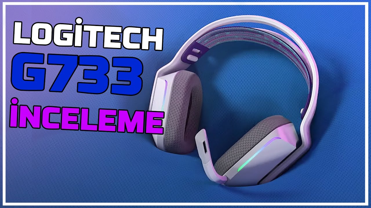 Logitech G733 İncelemesi | Mükemmel Bir Konfor