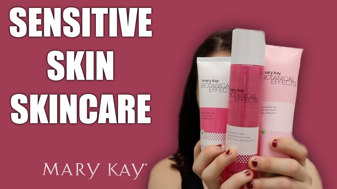 Botanical Effects Mary Kay Review!! MY SENSITIVE SKIN CARE ROUTINE