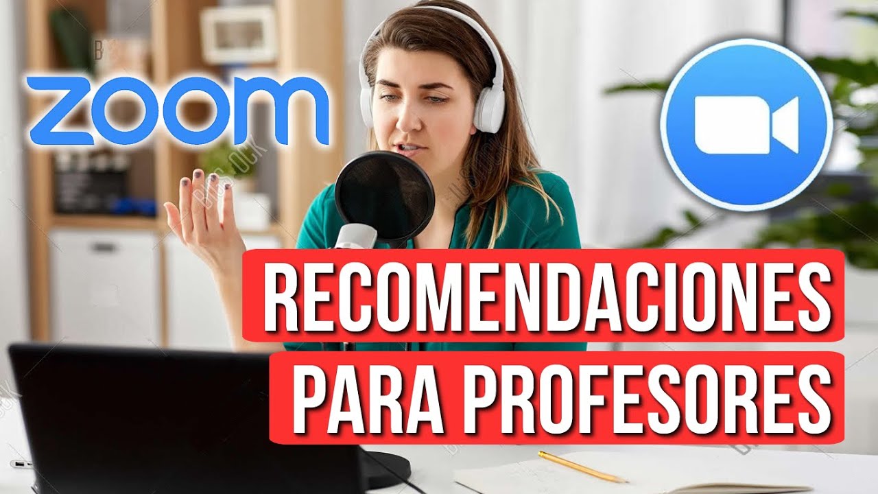 Como Usar Zoom Para Clases | Recomendaciones para Profesores o Docentes