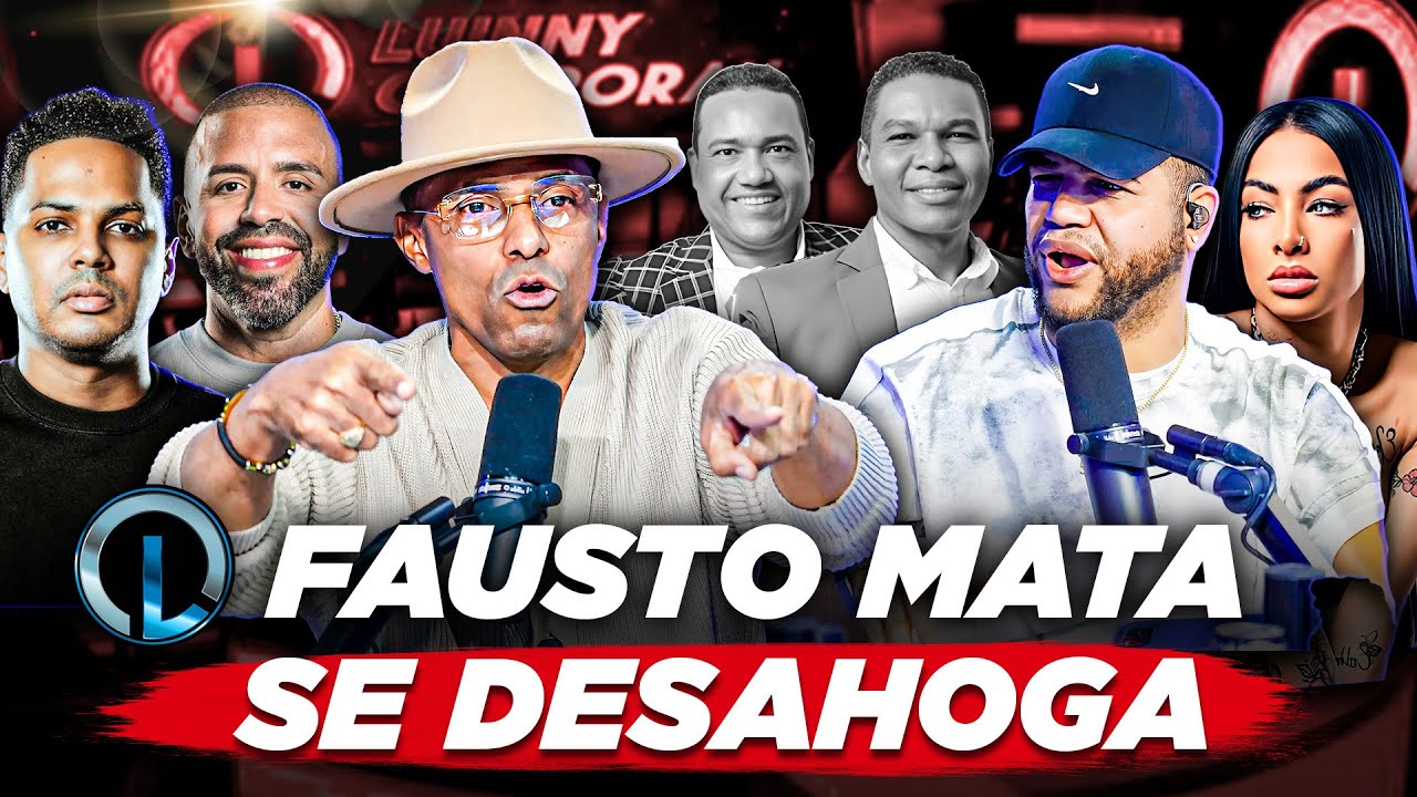 FAUSTO MATA SE DESAHOGA COMO NUNCA CON YAILIN, ALOFOKE, MOLUSCO Y REYMOND Y MIGUEL ¡EXCLUSIVA!