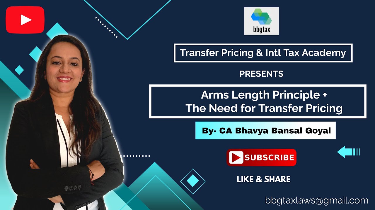 Arm's length Principle / Transfer Pricing / Need for transfer pricing