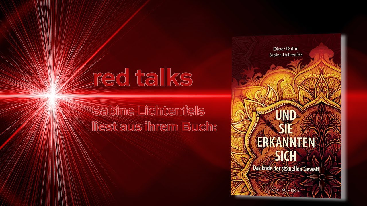 Sabine Lichtenfels liest aus ihrem Buch: Und sie erkannten sich: Das Ende der sexuellen Gewalt