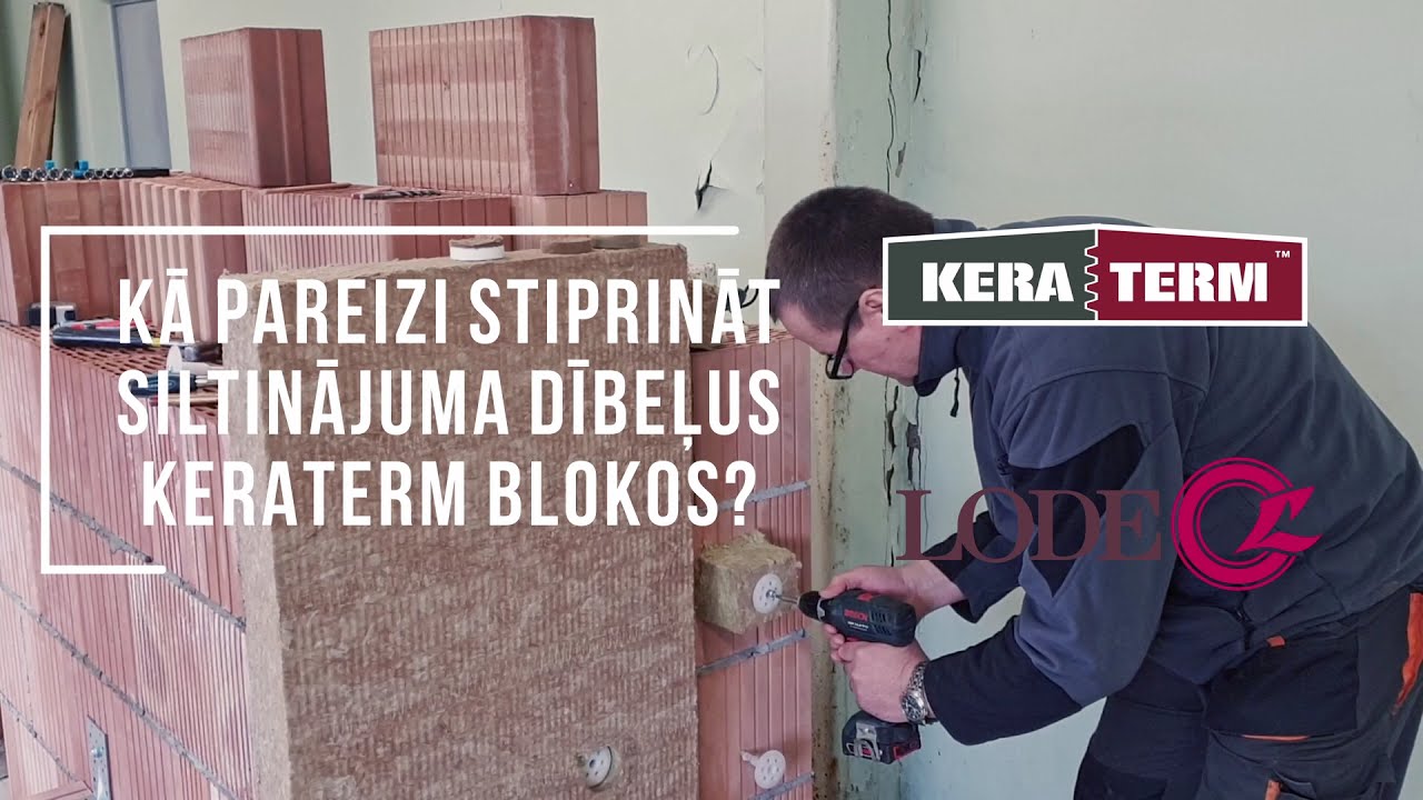 KĀ PAREIZI STIPRINĀT SILTINĀJUMA DĪBEĻUS KERATERM BLOKOS?