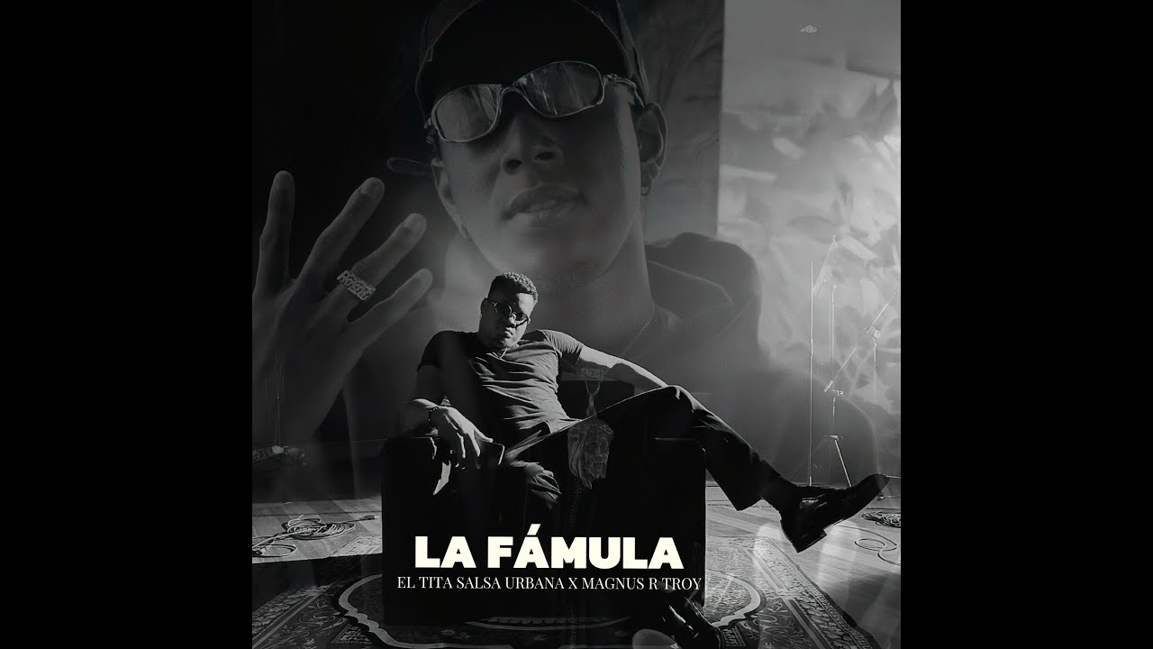 El Tita Salsa Urbana X Magnus R Troy - La Famula (Video Oficial)
