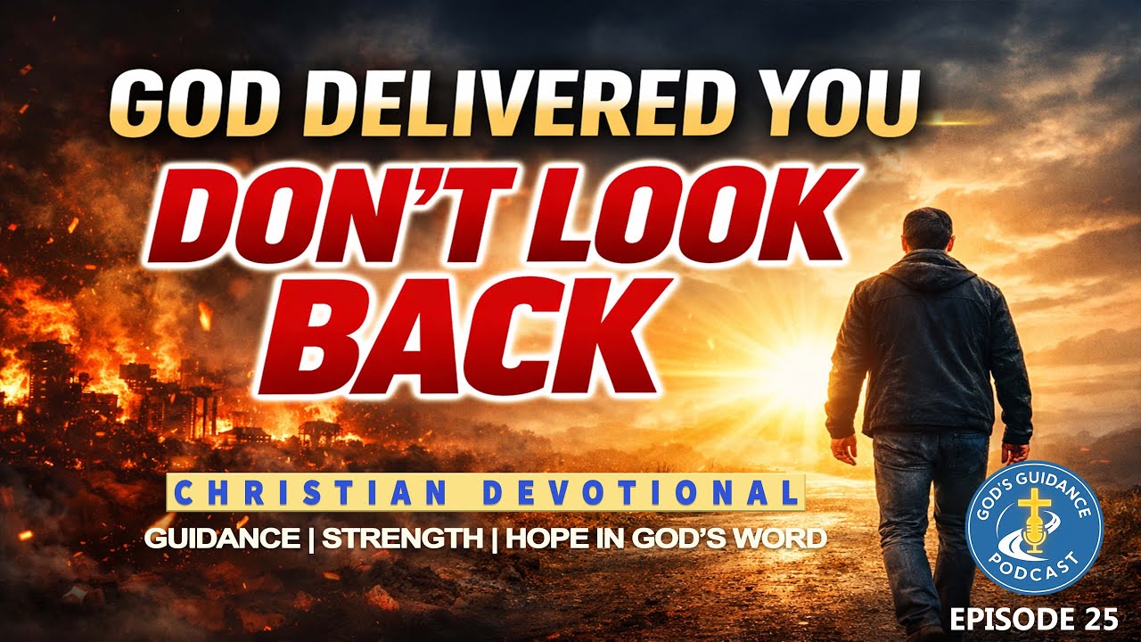 Don’t Look Back | The Danger of Returning To a Life God Saved You From | Christian Devotional