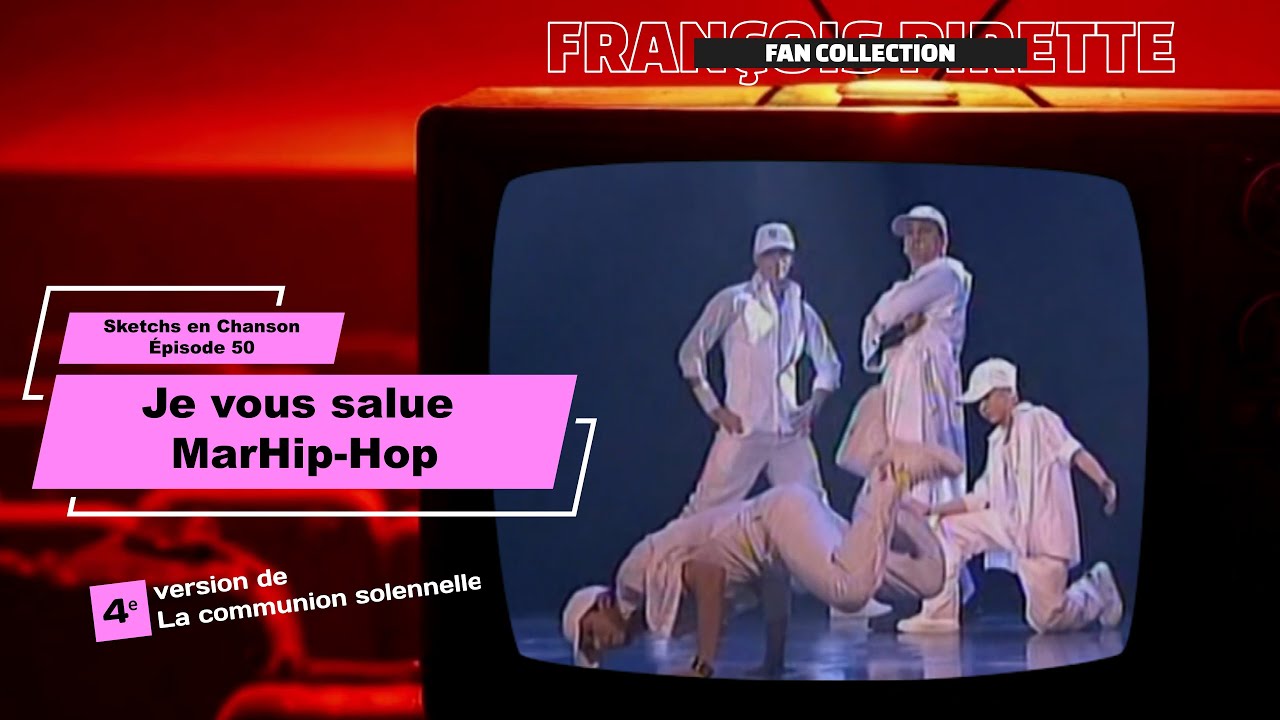 Collection Pirette - Sketchs en Chanson, Épisode 50 : Je Vous Salue MarHip-Hop (4ᵉ version)