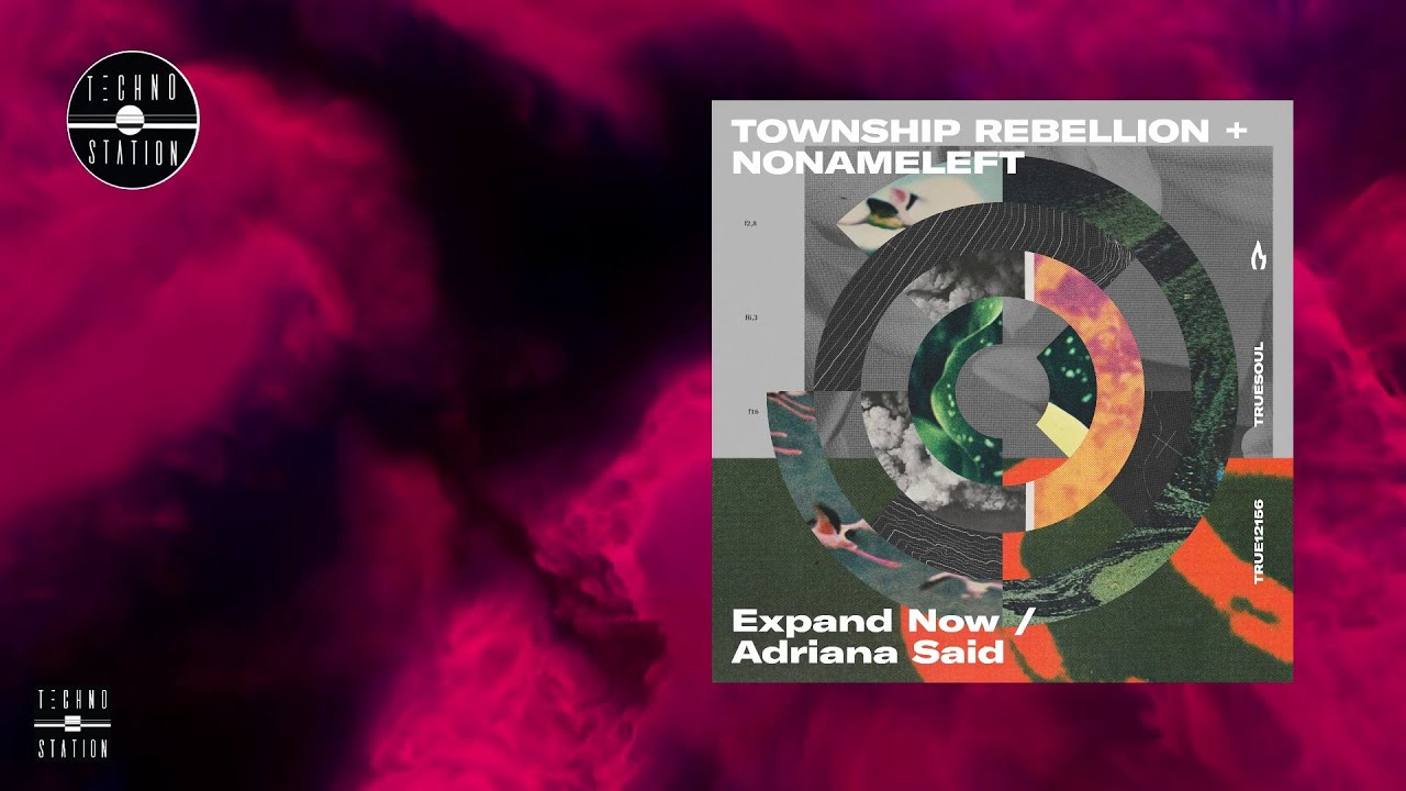 Township Rebellion & NoNameLeft - Expand Now | Techno Station