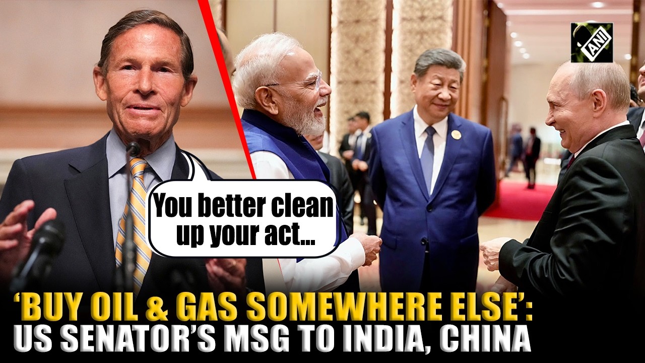 &ldquo;Buy your oil & gas somewhere else&rdquo;: Blumenthal&rsquo;s msg to India, China over Russian oil purchases