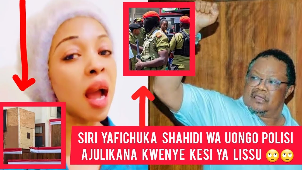 TOBAH/ SIRI YAFICHUKA SHAHIDI WA UONGO POLISI AJULIKANA KWENYE KISI YA LISSU