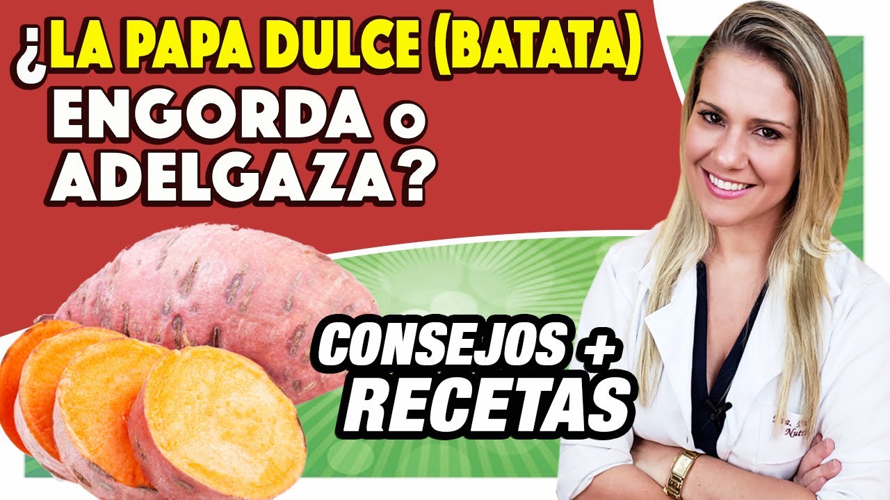 ¿La Papa Dulce Engorda o Adelgaza? (Batata) [CONSEJOS + RECETAS]