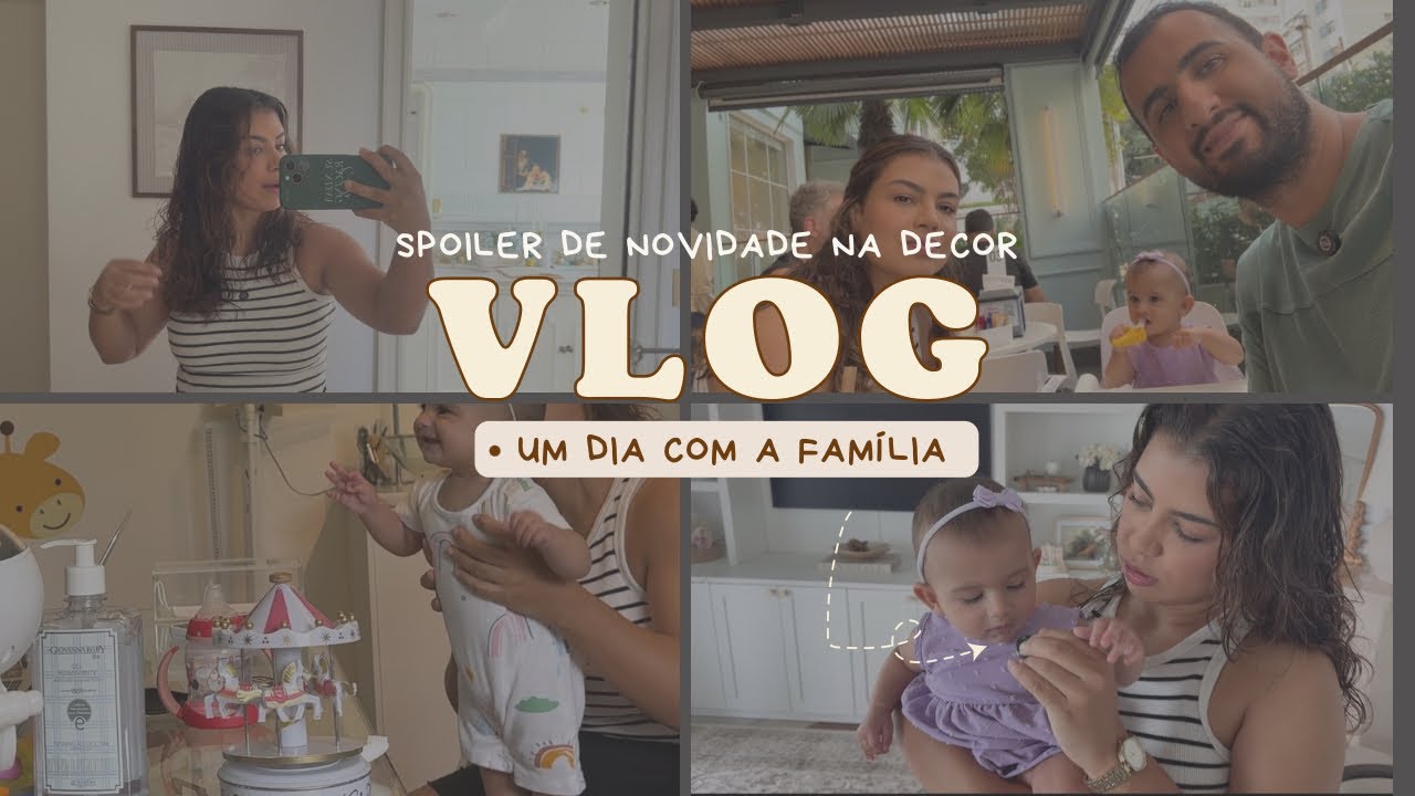VLOG - UM DIA COM A FAMÍLIA + SPOILER DE NOVIDADE 