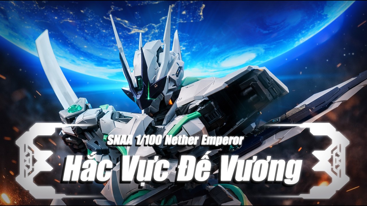 [ Tiếng Việt ] Hắc Vực Đế Vương - Nether Emperor SNAA Có Xứng Đáng Lên Ngôi ? l Gunpla Debut VN