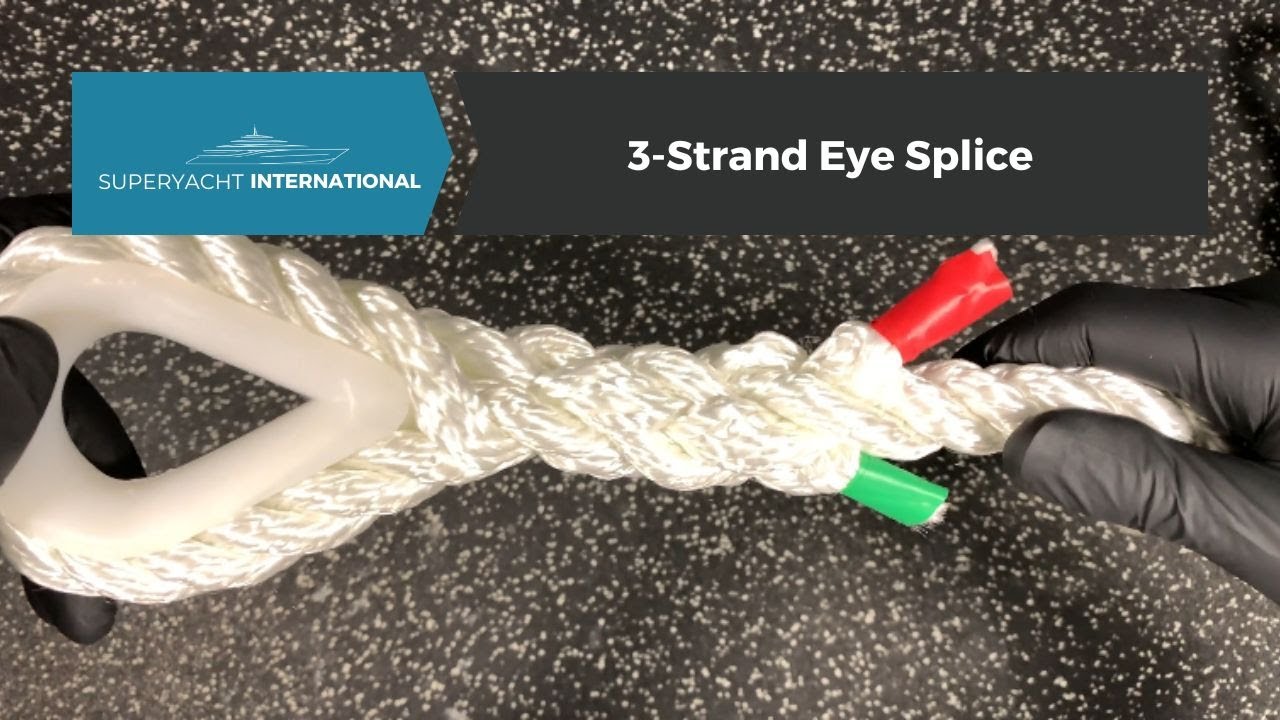 How to... 3 Strand Eye Splice | Superyacht International