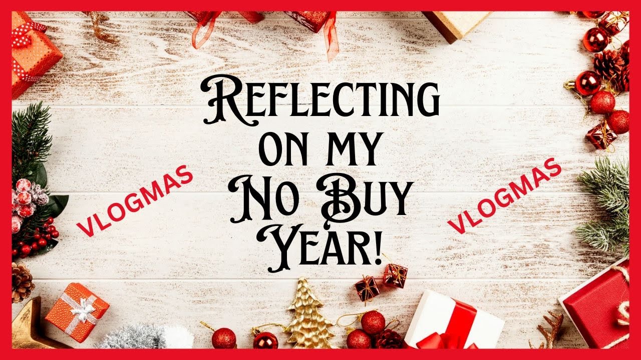 Reflecting on my No Buy Year! #vlogmas2024 #vlogmas #projectpanning