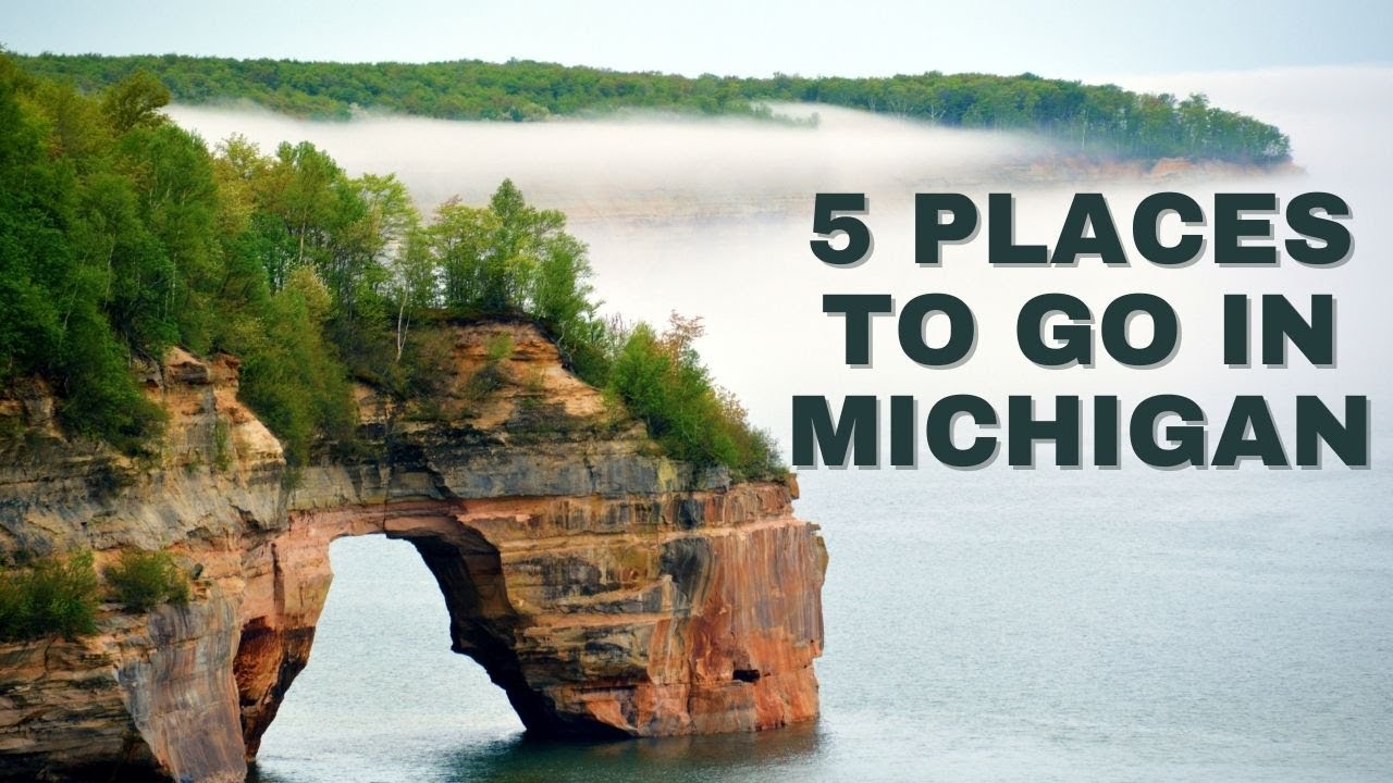 5 Places to go in Michigan