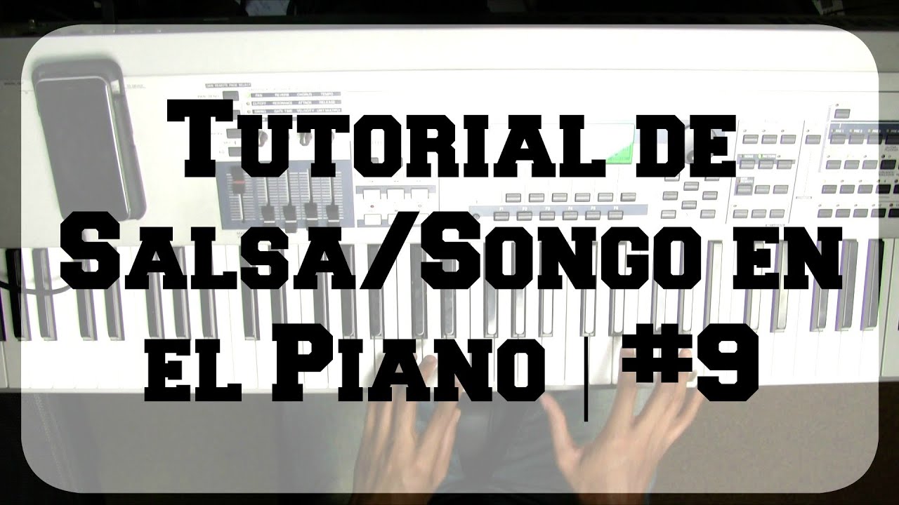 Tutorial de Salsa/Songo en el Piano | #9
