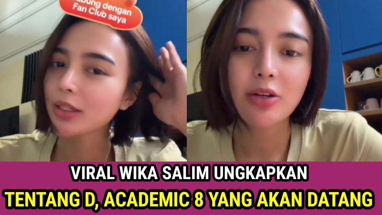 Viral Wika Salim Ungkapkan Tentang D, academic 8 Yang Akan Datang!!!!