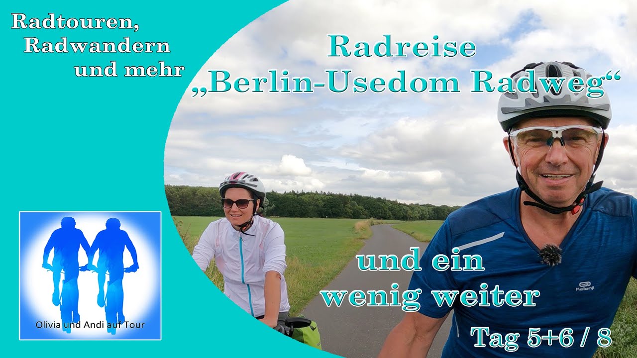 Radreise auf dem Berlin-Usedom Radweg / Ostsee-Radweg 5.+6. Tag # 4K