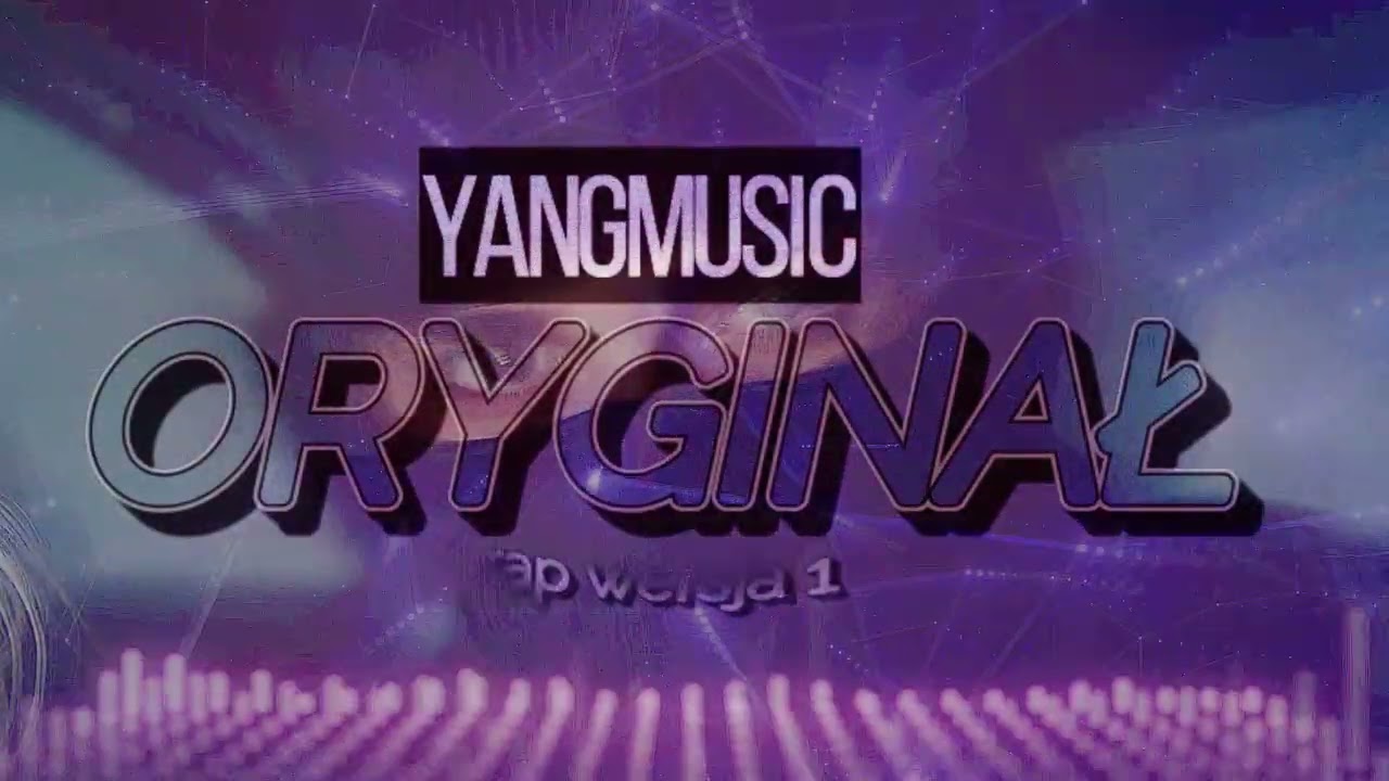 YANGMUSIC  - O R Y G I N A Ł / 2/2 #RAP