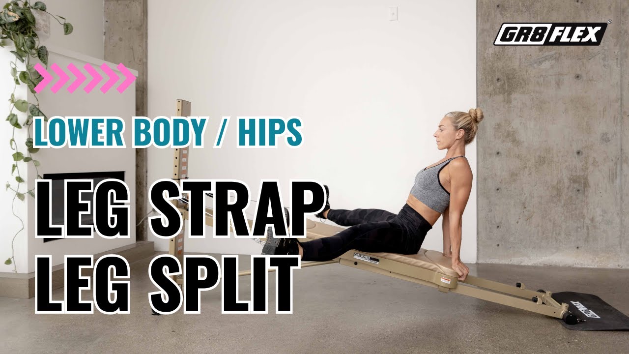 GR8FLEX Total Performance Gym Workout Guide: Leg Strap Leg Split- Lower Body / Hips Workout