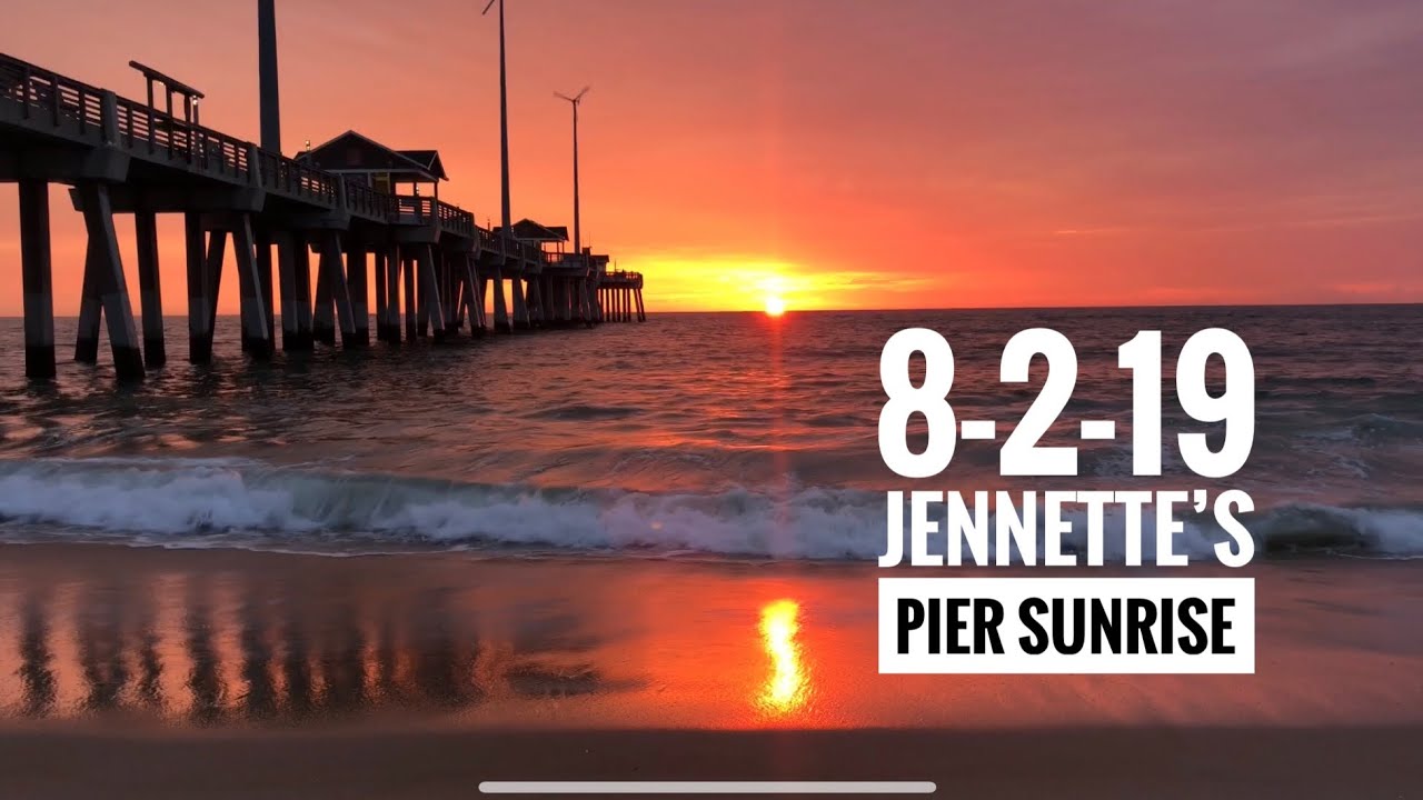 Jennette’s Pier Sunrise In South Nags Head - OBX- Outerbanks - 8-2-19