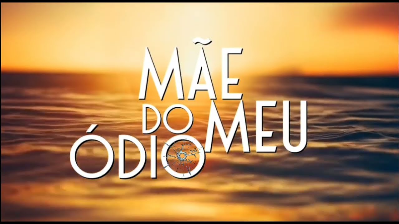 Mãe Do Meu Ódio | Abertura 2 da Minha Web-Novela.