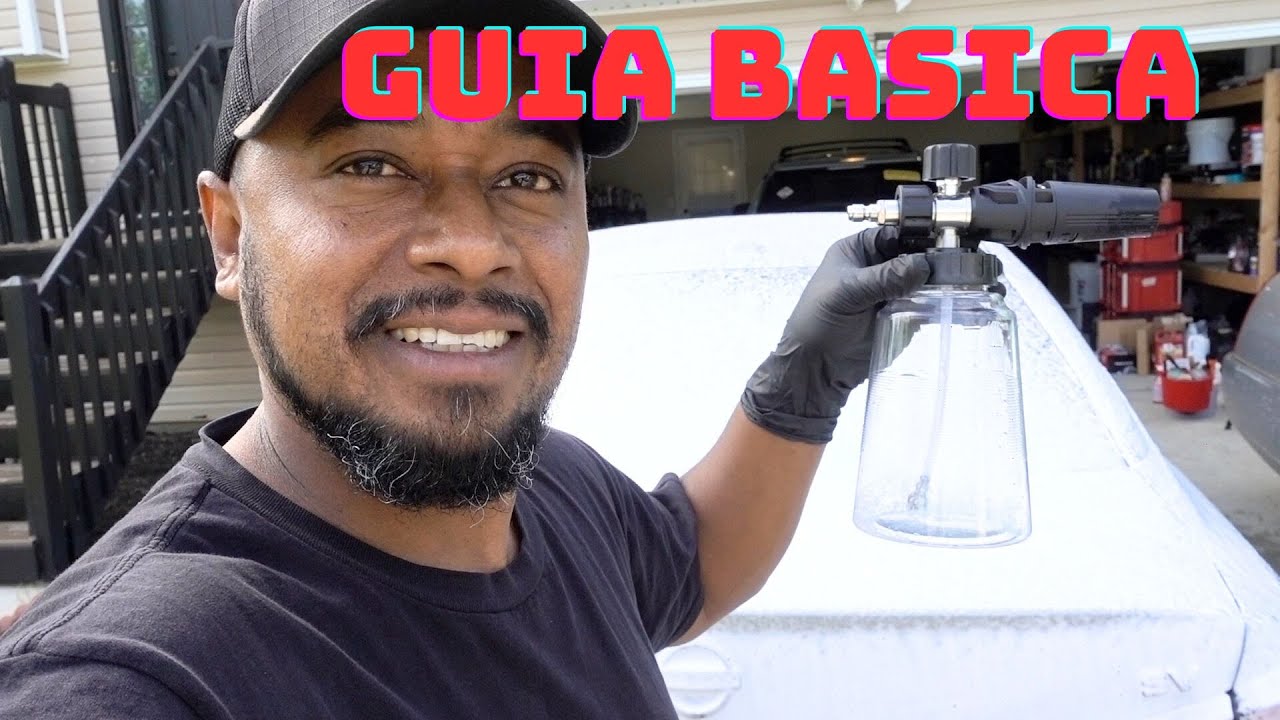 Guia Basica De Como Usar El Cañon De Espuma