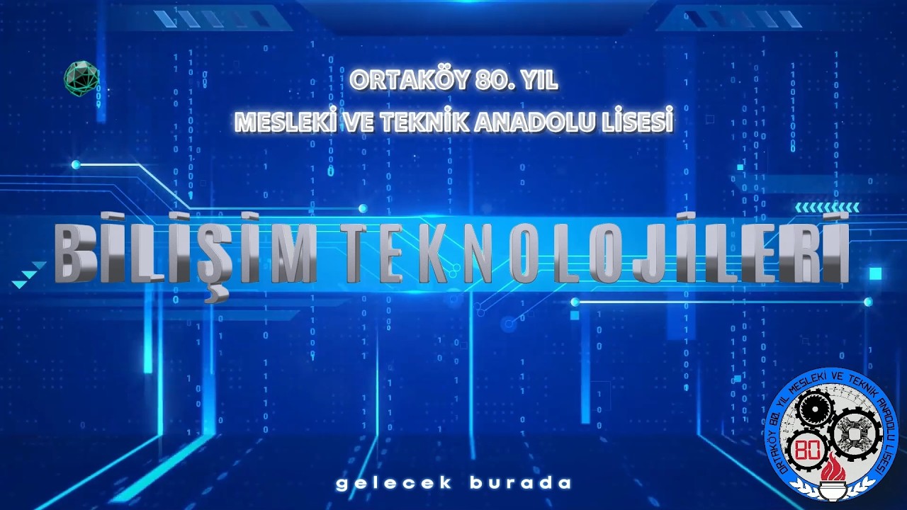 Ortaköy 80. Yıl Mesleki ve Teknik Anadolu Lisesi Bilişim Teknolojileri Alanı Tanıtım Videosu