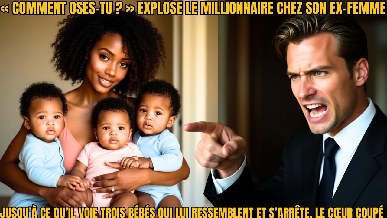 Comment oses-tu? explose le millionnaire chez son ex-femme jusqu’à ce qu’il voie 3 bébés et...