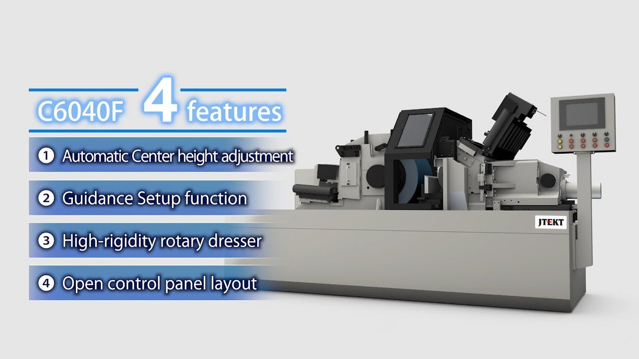 【Centerless Grinder】 Model C6040F   JTEKT MACHINE SYSTEMS