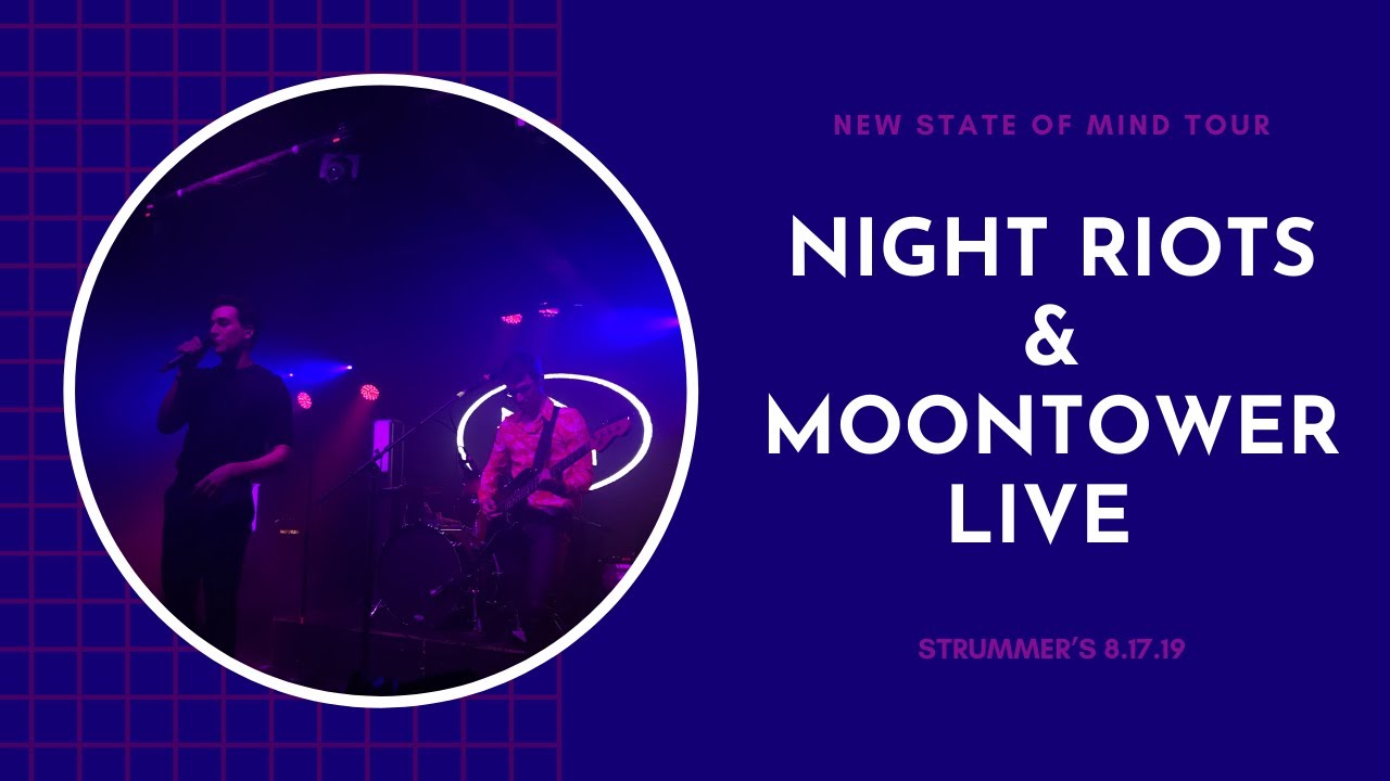 NIGHT RIOTS FT. MOONTOWER LIVE @ STRUMMER'S