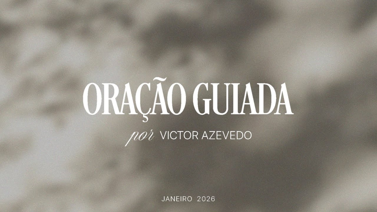 ora&ccedil;&atilde;o guiada: 01/01/2026 - o banquete da gra&ccedil;a - por victor azevedo