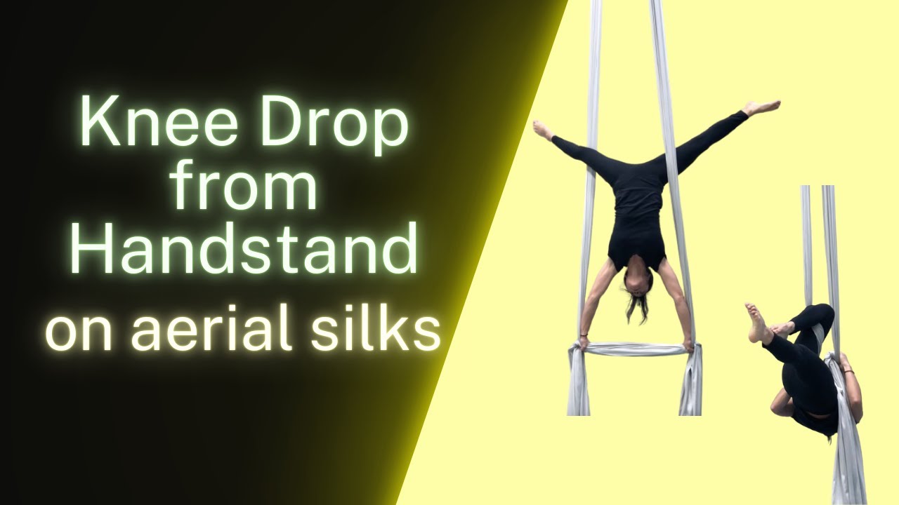 KNEE DROP from HANDSTAND on aerial silks