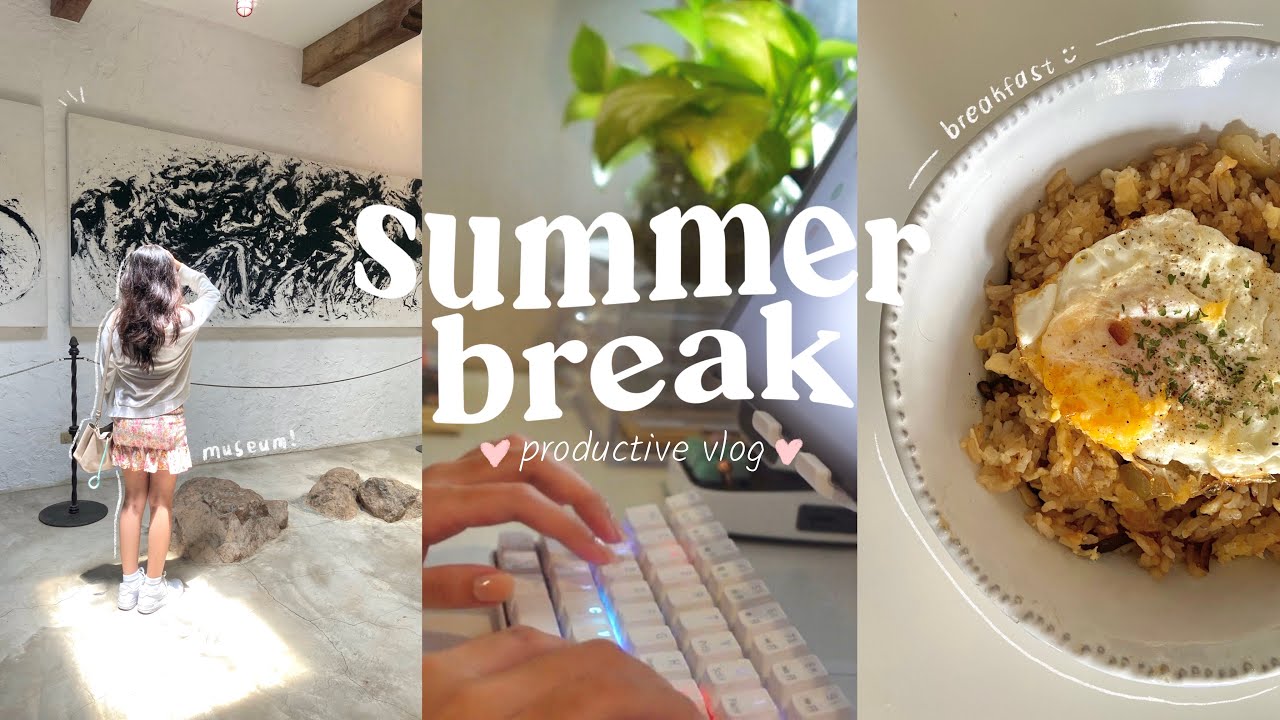 productive summer break vlog 🦋 hello july, good food and productive days, going to an art museum