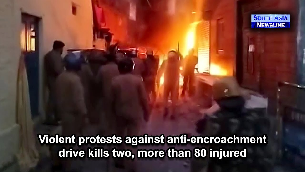 Violent protests against anti-encroachment drive kills two, more than 80 injured
