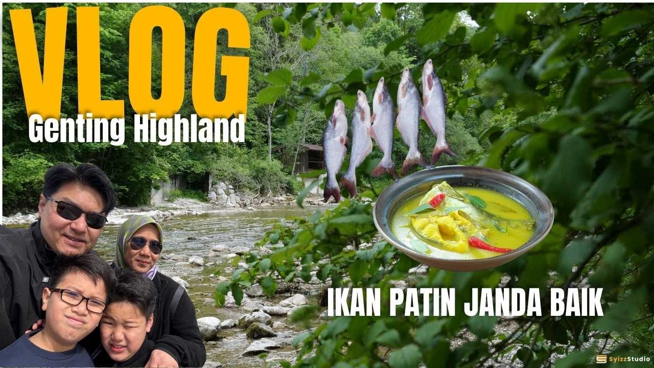 VLOG | Genting Highlands | EP 3 - Sarapan di Wyndham 1001 Night, Lunch Patin Riverside Janda Baik