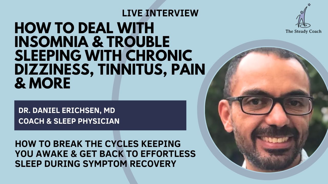 How to deal with insomnia with chronic dizziness, tinnitus & more: interview w/ Daniel Erichsen