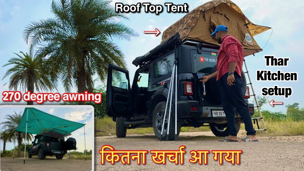 Complete Camping setup Cost in Thar🔥| Mahindra Thar Roof Top Tent | DIY kitchen & Awning setup