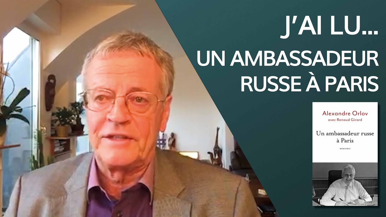J'ai lu... Un ambassadeur russe à Paris d'Alexandre Orlov