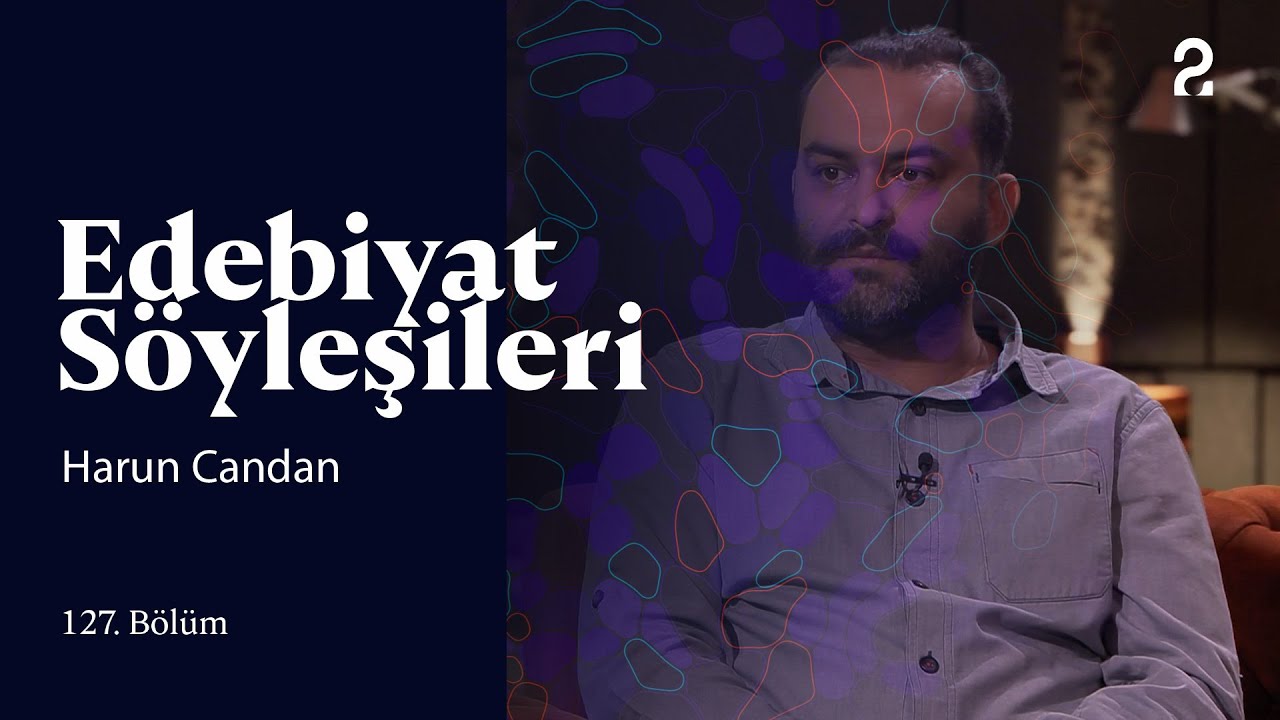 Edebiyat Söyleşileri | Harun Candan | 127. Bölüm @trt2